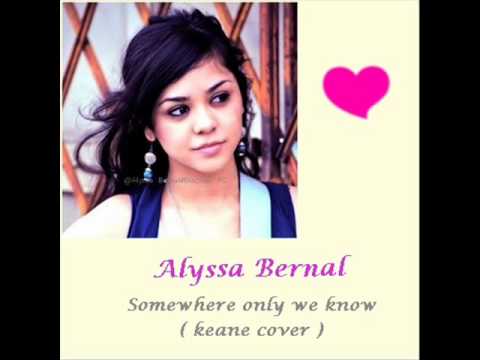 Alyssa Bernal somewhere only we know ( Keane cover...