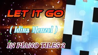 Let It Go ( Idina  Menzel ) - in Piano Tiles 2 !!! screenshot 5