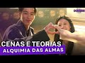 Alquimia das Almas 2a temporada Teorias e cenas [DORAMA ]