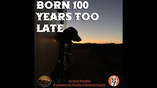 EP 205: Born 100 Years Too Late, Dale Lee 18