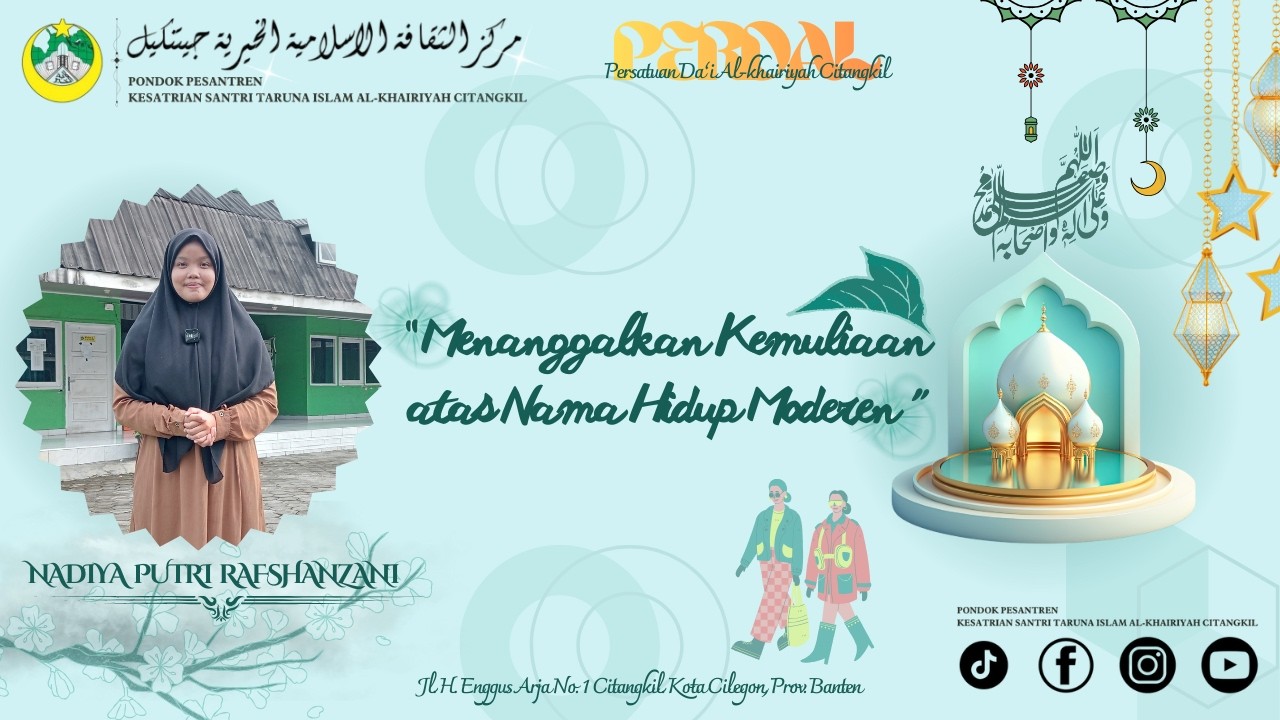 ==II= MENANGGALKAN KEMULIAAN ATAS NAMA HIDUP MODERN =II== Nadiya Putri Rafshanzani