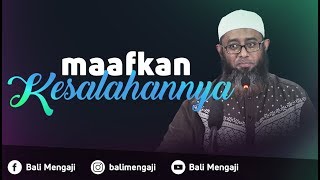 Video Singkat: Maafkan Kesalahannya - Ustadz Nizar Saad Jabal, Lc, M.Pd
