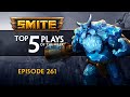 SMITE - Top 5 Plays - Episode 261