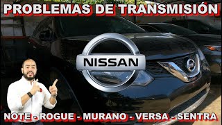 Problemas en transmisiones CVT de Nissan  TODO LO QUE DEBES SABER !