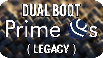 How to Dual Boot Prime OS 0.4.5 (Legacy Mode)