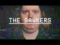 [THE GAWKERS] review