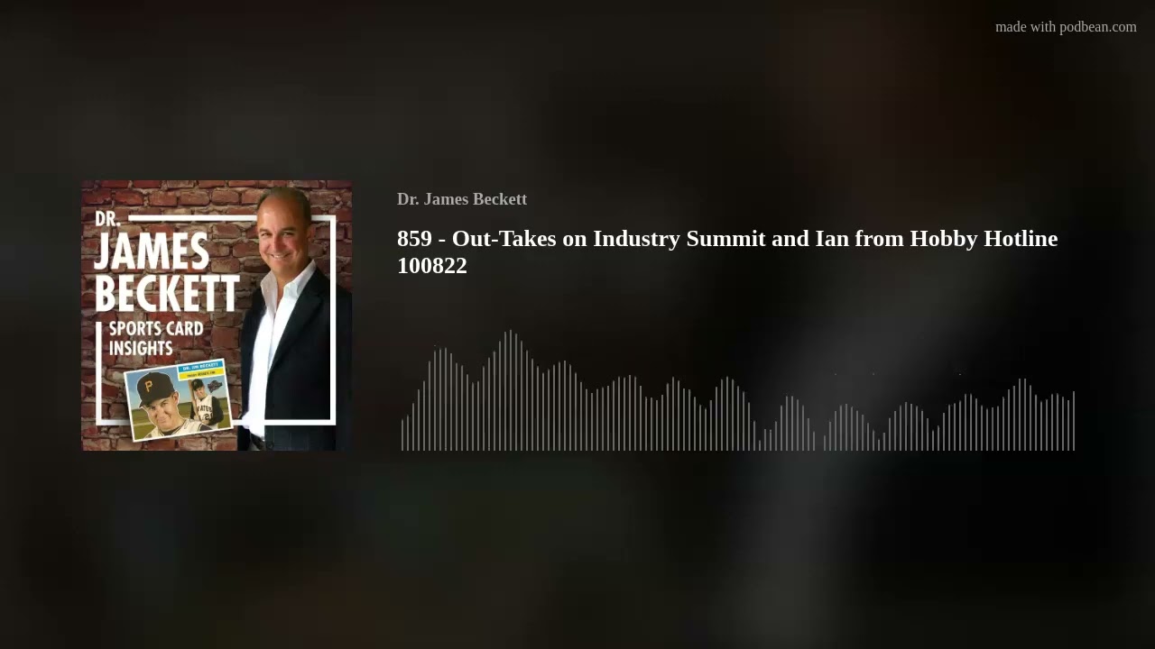 859 - Out-Takes on Industry Summit and Ian from Hobby Hotline 100822