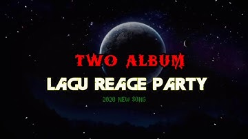 Lagu Reage Party New Album 2020