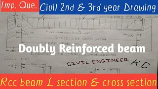 Rcc beam L section & cross section | doubly Reinforced beam | Civil 2nd & 3rd year Drawing |