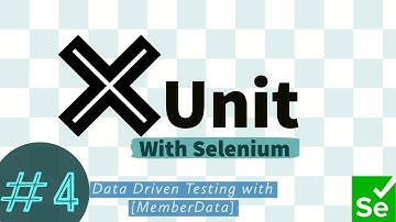 Part 4 - Data-Driven Testing with XUnit using [MemberData] in Selenium Testing