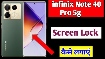infinix note 40 pro 5g me screen lock kaise lagaye | how to set screen lock infinix note 40 pro 5g