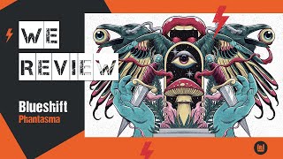 We review 'Phantasma' by Blueshift