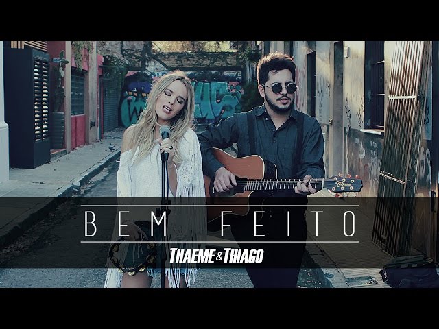 Thaeme & Thiago - Bem Feito