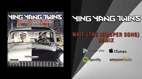 Thumbnail of Ying Yang Twins - Wait (The Whisper Song) REMIX feat. Busta Rhymes, Missy Elliott (Official Audio)