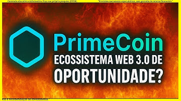🚀 PrimeCoin- Ecossistema Web 3.0 de Próxima Geração Opotunidade?