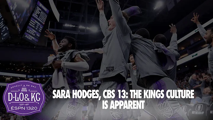 Sara Hodges, CBS 13 - The Kings Culture Is Apparent