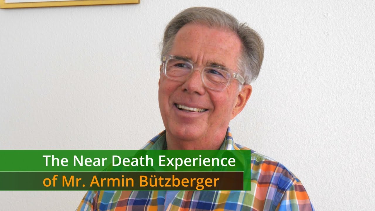 The Near Death Experience of Mr. Armin Bützberger