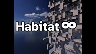 Habitat Infinity (Trailer)