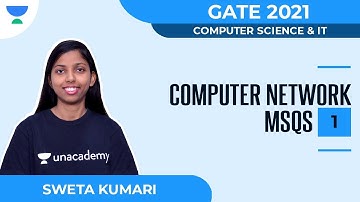 Computer Network MSQs - 1 | CS & IT | GATE 2021 | Sweta Kumari