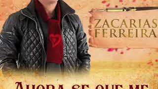 Zacarías Ferreira - Ahora Se Que Me Quieres (Audio Oficial)