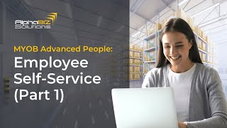 MYOB Advanced People: Employee Self-Service (Part 1)