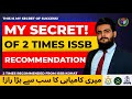 This is my secret of 2 times issb recommendation  issb  sheraz ahmad awan