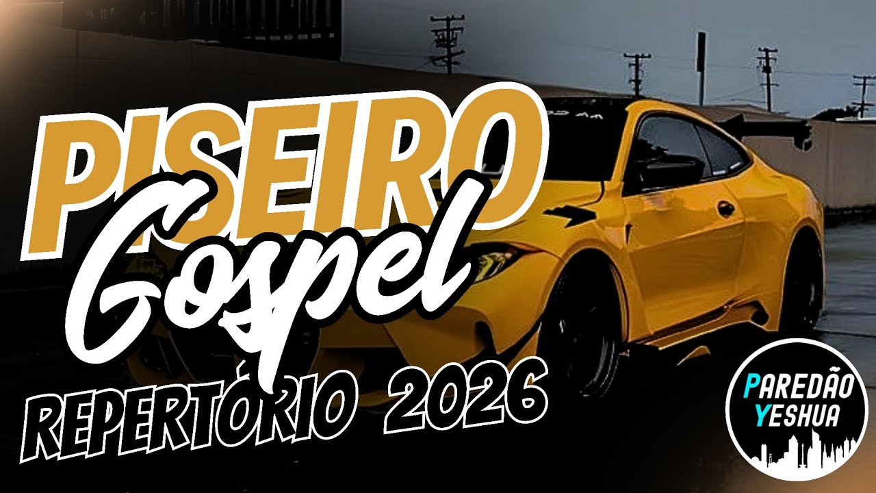 PISEIRO GOSPEL 2026 - REPERTÓRIO NOVO 