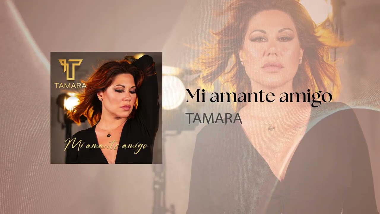 TAMARA - MI AMANTE AMIGO (Audio oficial)