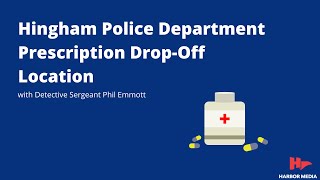 Hingham Police Department Prescription Drop-off PSA