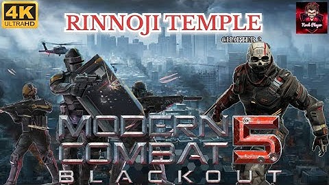 Modern Combat 5: Blackout || Chapter 2: Rinnoji Temple || @no.oobplayer