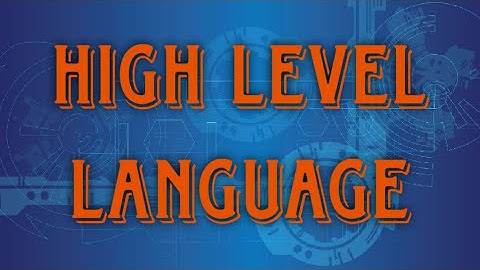 What is High Level Language ? About High Level Language. Part 6