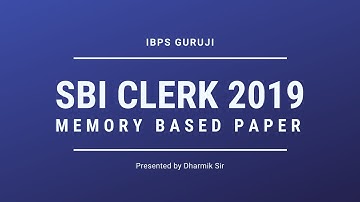 SBI Clerk 2019 - Memory Based Paper