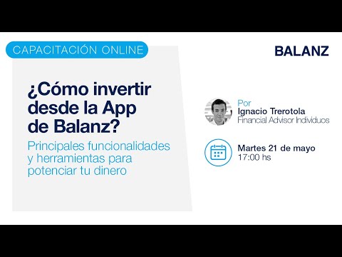 ¿Cómo invertir desde la App de Balanz? Funcionalidades y herramientas para potenciar tu dinero.