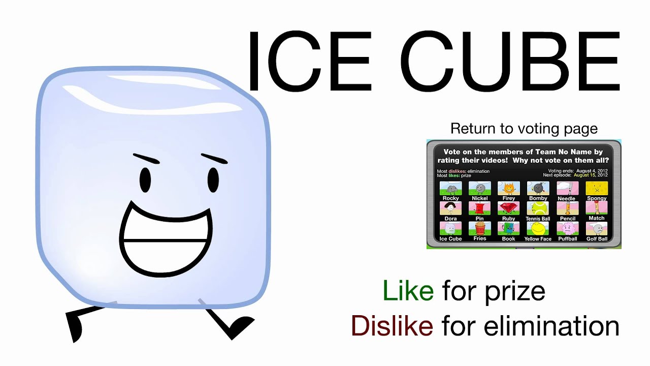 Vote for Ice Cube (BFDIA 2) - Vote for Ice Cube!