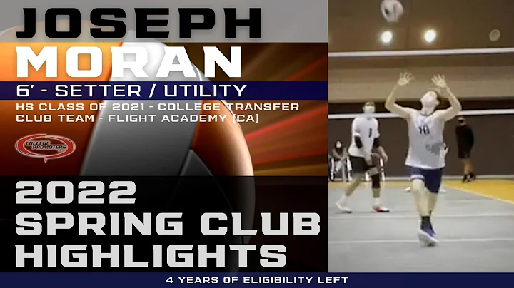 2021 Joseph Moran | 6' - SETTER/UTILITY | 2022 Spr...