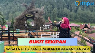 Bukit Sekipan Tawangmangu | Destinasi Wisata Idaman di di Karangayar!