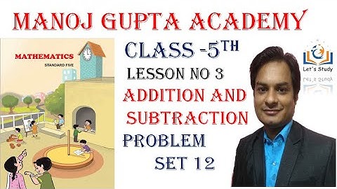 Problem Set 12 II Class 5 II Mathematics II Addition And Subtraction II Maths