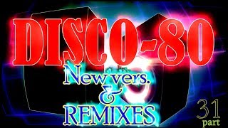 Disco-80 (New Vers. & Remixes) 31Part.