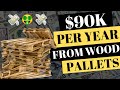 HOW TO MAKE $90K FROM USED WOOD PALLETS WORKING FROM HOME