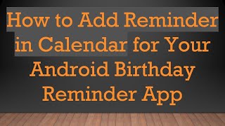 How to Add Reminder in Calendar for Your Android Birthday Reminder App screenshot 5