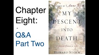 Howard Storm: My Decent Into Death: Q&A Part Two: Chapter 8 (Why We Are the Way We Are)