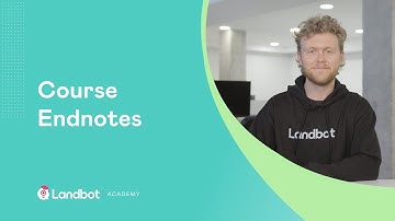 Endnotes | WhatsApp Business API 101 Course (Part 14 of 14) | Landbot