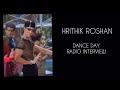 EXCLUSIVE Hrithik Roshan Talks About Dance and His Dancing Inspirations on Radio Interview