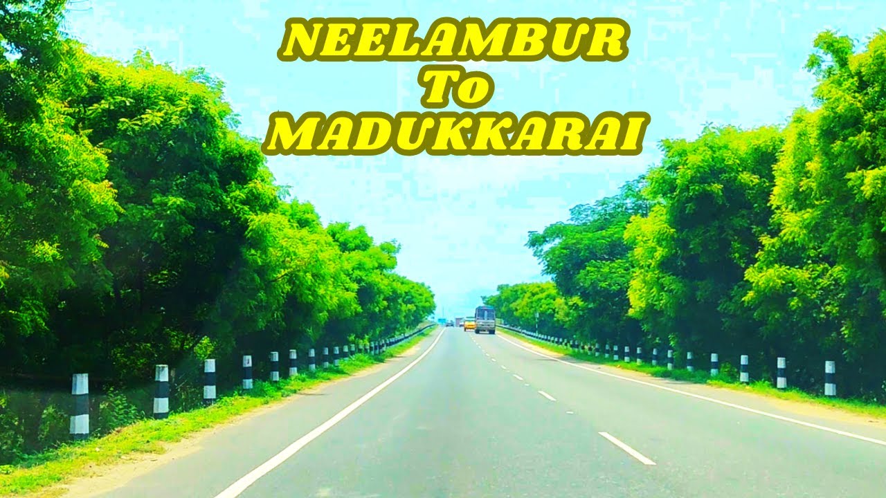 Neelambur to Madukkarai Drive 