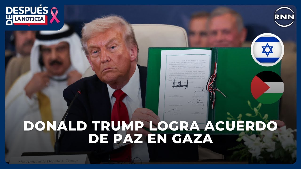 Donald Trump logra acuerdo de paz en Gaza | DESPUÉS DE LA NOTICIA - YouTube