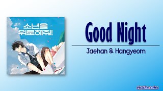 Jaehan & Hangyeom OMEGAX – Good Night (잘 자) [A Shoulder to Cry On OST]