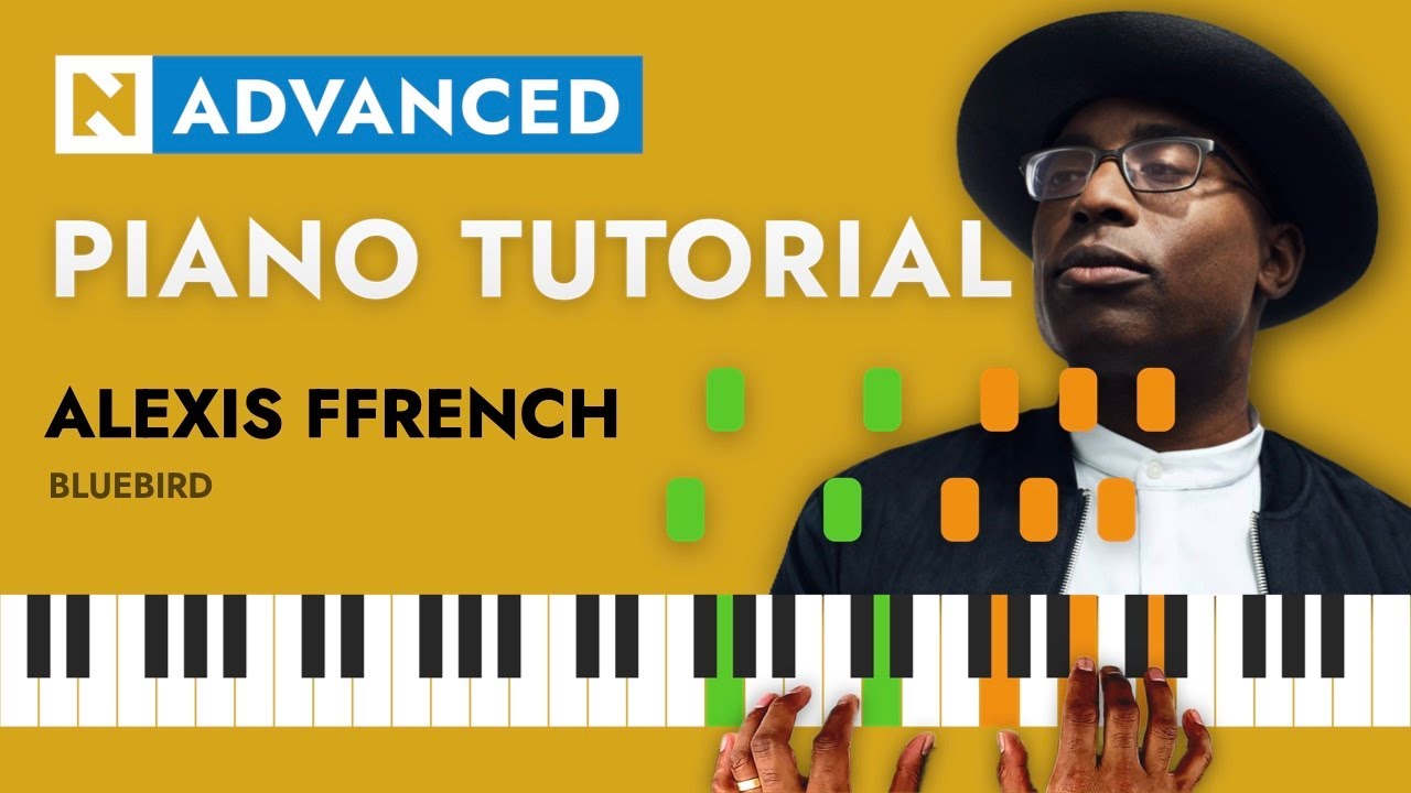 Alexis Ffrench - Bluebird | PIANO TUTORIAL | ADVANCED Alexis Ffrench - Bluebird | PIANO TUTORIAL | ADVANCED