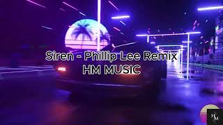 Siren - Phillip Lee Remix I HOT TIKTOK I Đồng Chí Tlinh Lên Đồ.....