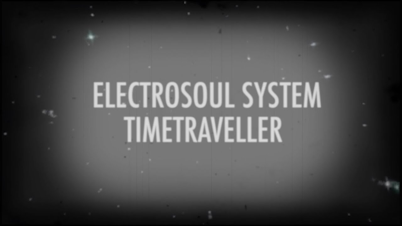 Electrosoul System - Timetraveller (Official Video)