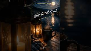 Beside Still Waters -Rest For The Soul-Warm Midnight Jazz Inspired by Psalm 23